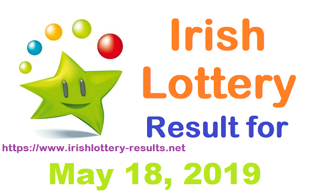 Irish Lottery Results for Saturday, May 18, 2019 Irish Lottery Results for Saturday, May 18, 2019