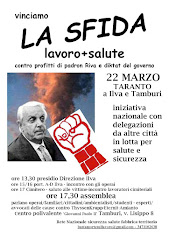 VINCIAMO LA SFIDA - LAVORO+SALUTE - contro i profitti di Padron riva e i diktat del governo