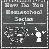 How Do You Make Time For Yourself? on Homeschool Coffee Break @ kympossibleblog.blogspot.com