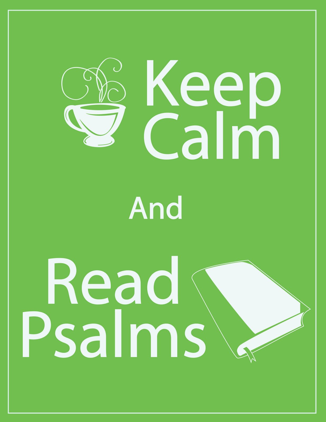Read. Hear. See. Feel.: Keep Calm and Read Psalms: Praising the Most High