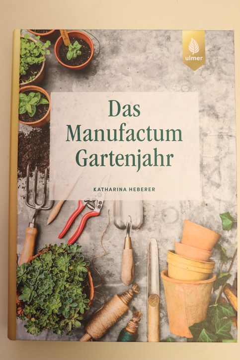 Buchvorstellung Das Manufactum Gartenjahr Steiermarkgarten