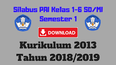 Silabus PAI Kelas 1-6 SD/MI Semester 1 Kurikulum 2013 Tahun 2018/2019 - Guru Krebet 3 Silabus PAI Kelas 1-6 SD/MI Semester 1 Kurikulum 2013 Tahun 2018/2019 - Guru Krebet 3