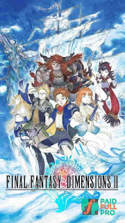 FINAL FANTASY DIMENSIONS II latest game apk download