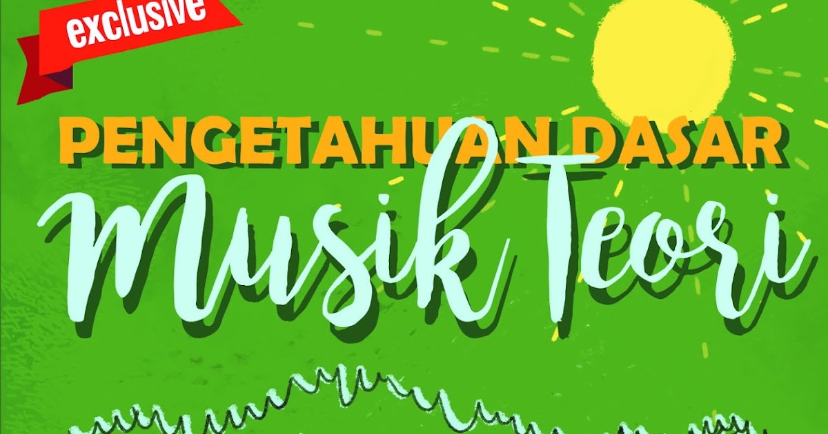 Image Result For Pengetahuan Dasar Teori Musik Image Result For Pengetahuan Dasar Teori Musik