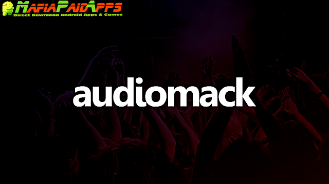 Audiomack - Download New Music Apk MafiaPaidApps