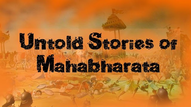 Untold stories of Mahabharata - 1