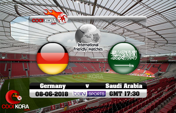 مشاهدة مباراة ألمانيا والسعودية اليوم 8-6-2018 مباراة ودية مشاهدة مباراة ألمانيا والسعودية اليوم 8-6-2018 مباراة ودية