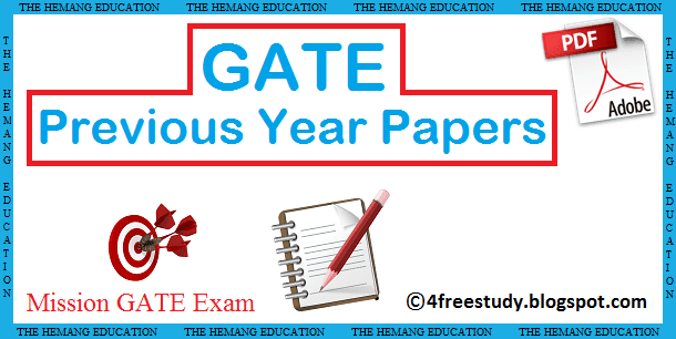 GATE Previous year question papers last 4freestudy thefreestudy GATE Previous year question papers last 4freestudy thefreestudy
