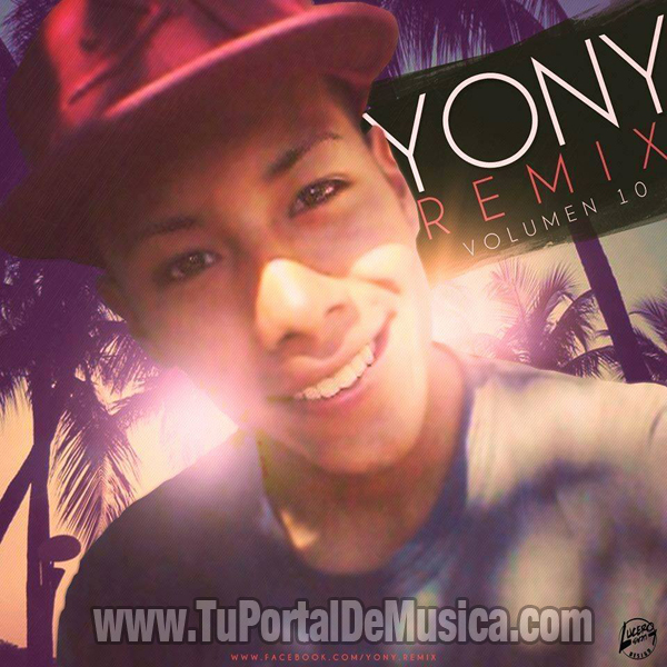Yony Remix Volumen 10 (2016) Yony Remix Volumen 10 (2016)
