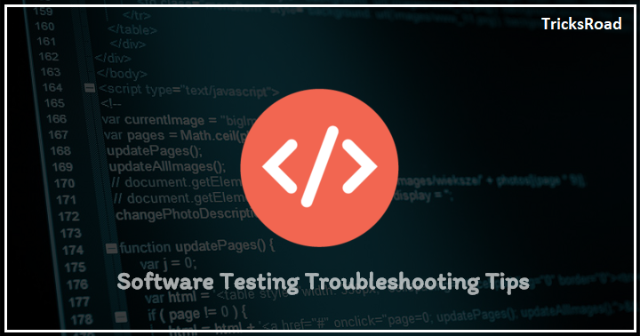 Software Testing 101: 7 Tips for Troubleshooting Your Code | TricksRoad ...