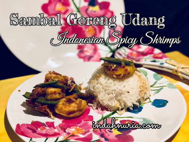 homecoming indahnuria.com Sambal Goreng Udang - Indonesian spicy shrimps