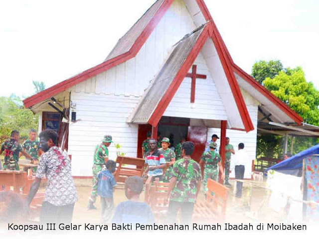 Koopsau III Gelar Karya Bakti Pembenahan Rumah Ibadah di Moibaken Koopsau III Gelar Karya Bakti Pembenahan Rumah Ibadah di Moibaken