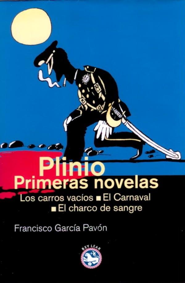 Plinio primeras novelas, de Francisco García Pavón Cuéntate la vida