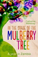 In the Shade of the Mulberry Tree