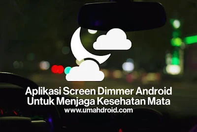 Aplikasi Android Pelindung Mata Terbaik