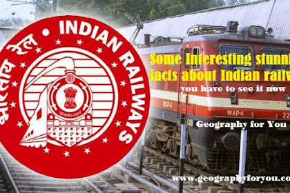 Some Interesting stunning facts about Indian railways- you have to see it now