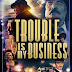 Trouble Is My Business Trailer Available Now!