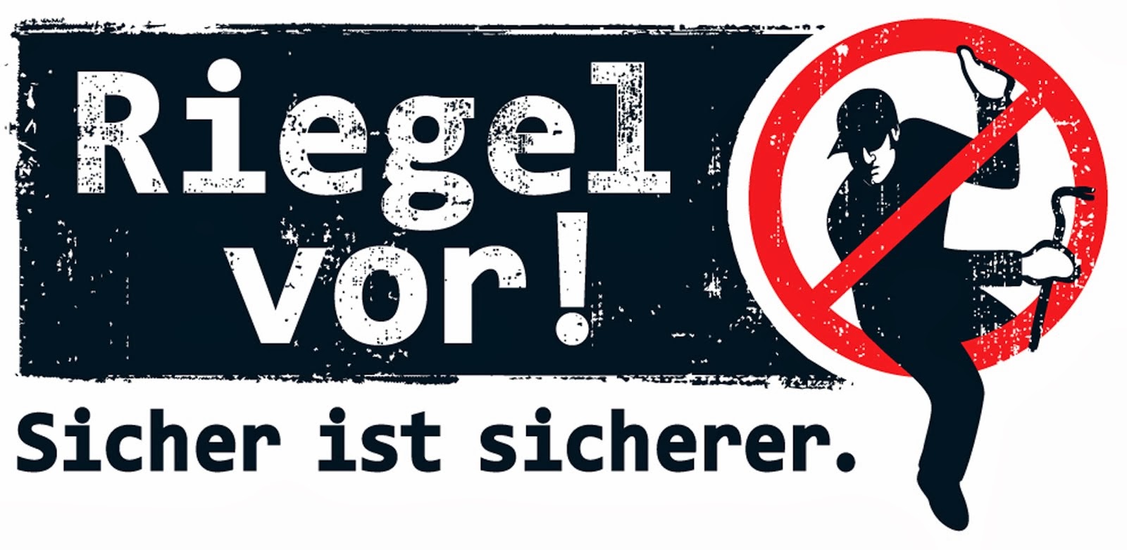 Riegel vor! Sicher ist sicherer"