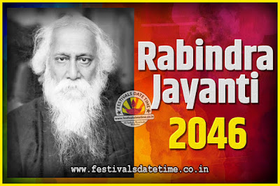 2046 Rabindranath Tagore Jayanti Date and Time, 2046 Rabindra Jayanti Calendar