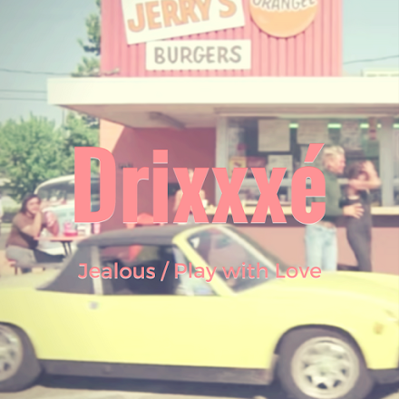 Drixxxé - Jealous / Play with Love | Song of the Day 