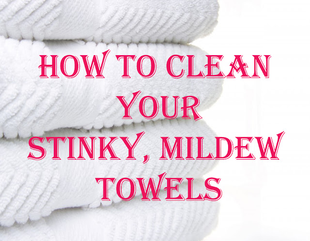 How to Clean Your Stinky Mildew Towels