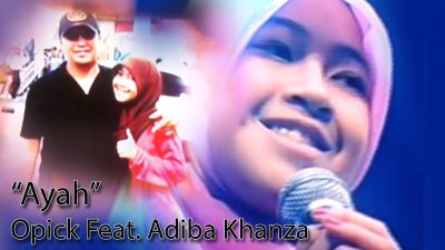 AHMAD DZAUQY CELL: Adiba Khanza Azzahra Feat. Opick - Ayah
