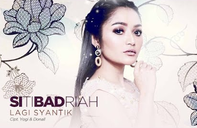 Lagu Siti Badriah Lagi Syantik Mp3 Terbaru
