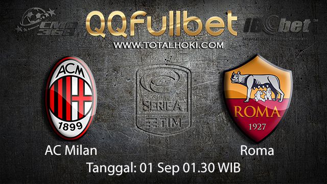 Prediksi Bola Jitu AC Milan vs Roma 1 September 2018 ( Italian Serie A )