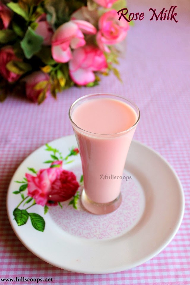 Rose Milk Full Scoops A food blog with easy,simple & tasty recipes!