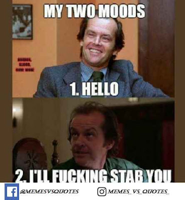 Best mad meme, anger memes My two moods