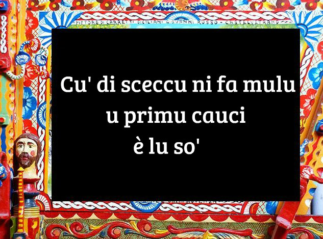 Sicilia Muse Culture Proverbi Siciliani 7 Cu Di Sceccu Ni Fa Mulu