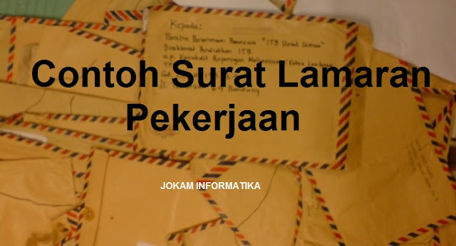 Contoh Surat Permohonan Lamaran Pekerjaan Terbaru Untuk Perusahaan - JOKAM INFORMATIKA