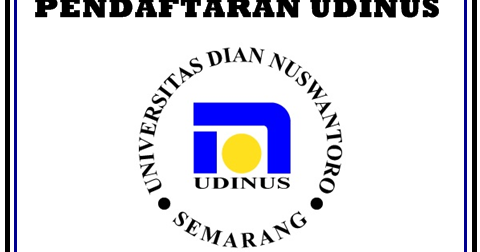 Pendaftaran Online Udinus 2021 2022 Universitas Dian Nuswantoro Pendaftaran Online 2021 2022