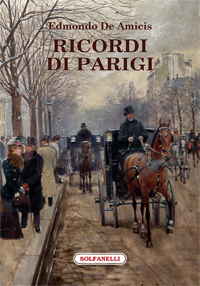 Edmondo De Amicis - Ricordi Di Parigi