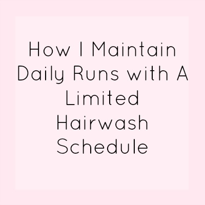 Ask Away Blog: How I Maintain Daily Runs with A Limited Hairwash Schedule
