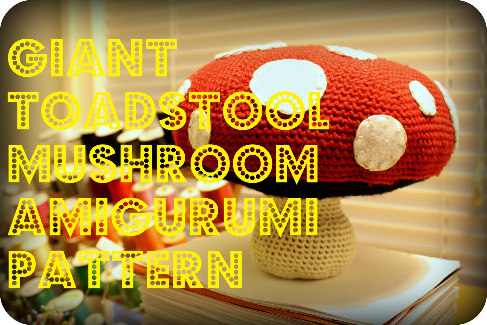 Amigurumi Toadstool Pattern