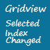 gridview selectedindexchanged event