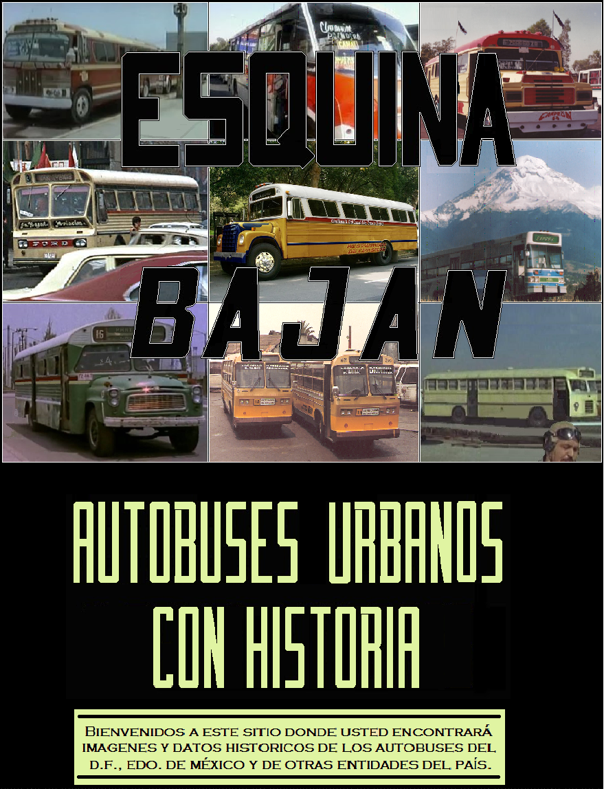 ESQUINA-BAJAN (Autobuses Urbanos Históricos de México)