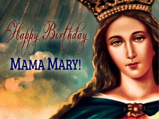 BIRTHDAY OF THE BLESSED VIRGIN MARY - Block Rosary Crusade Int'l