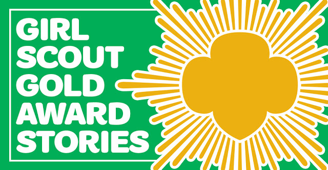 Weekly Girl Scout Gold Award Spotlight Girl Scout Blog