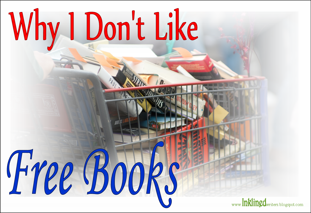 Inklined: Why I Don't Like Free Books