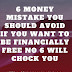 6 Money Mistake You Should Avoid If You Want To Be Financially Free No 6 Will Chock You