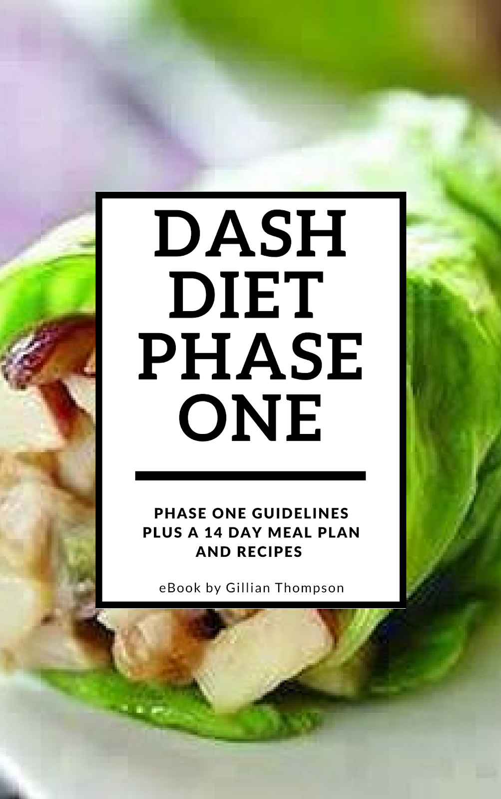 The Complete DASH Diet Phase One eBook