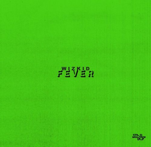 [SONG] Wizkid – “Fever” - WWW.MP3MADE.COM.NG