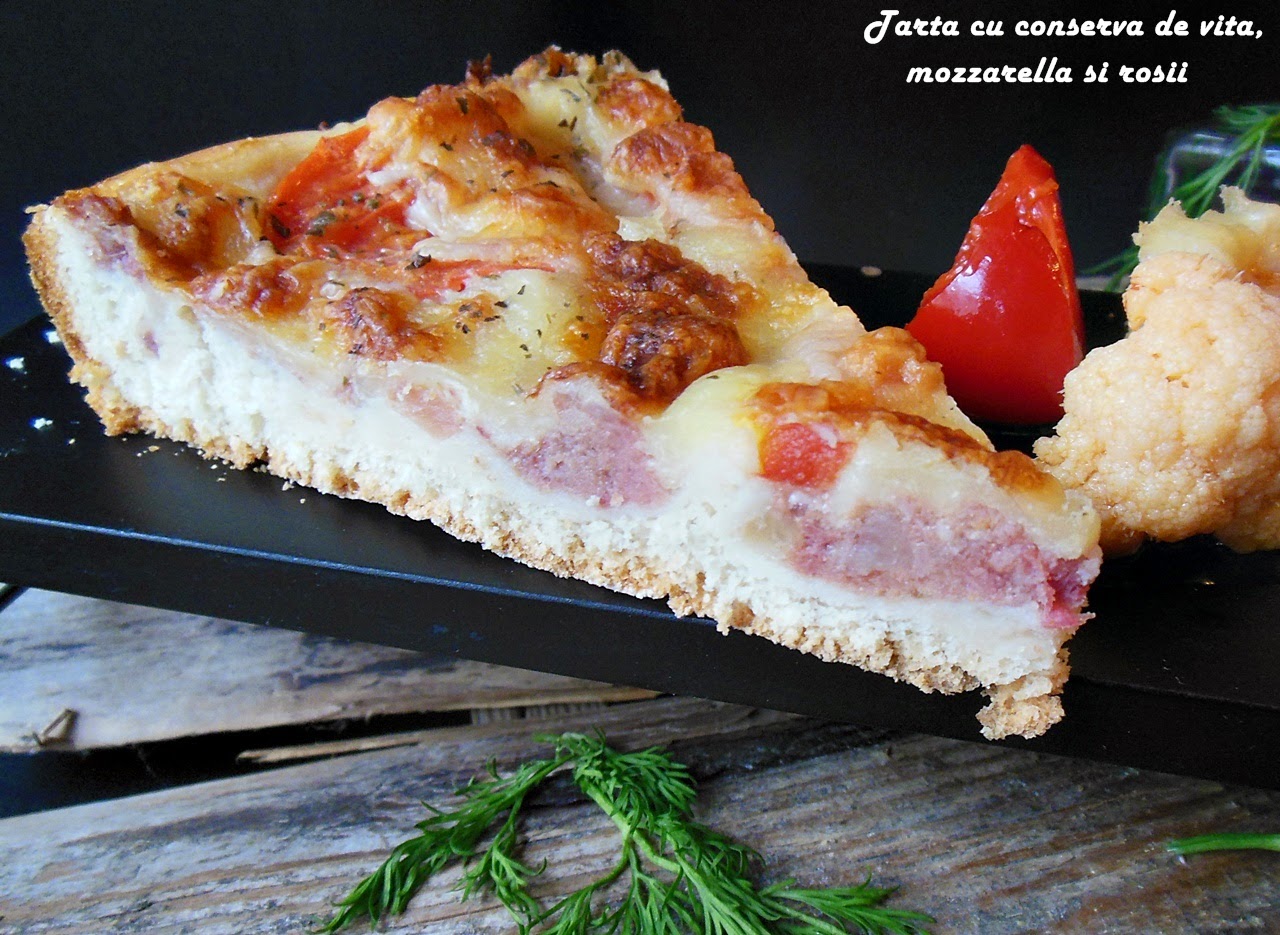 Tarta cu conserva de vita, mozzarella si rosii