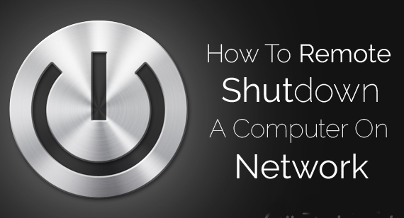 How To Remote Shutdown A Computer On Your Network | Technology - Tips