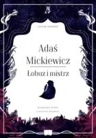 http://www.zysk.com.pl/nowosci%2C-zapowiedzi/adas-mickiewicz.-lobuz-i-mistrz---jakub-skworz