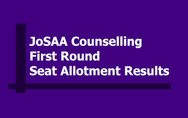 JoSAA Counselling - First Round Seat Allotment Results 2019 at josaa.nic.in JoSAA Counselling - First Round Seat Allotment Results 2019 at josaa.nic.in