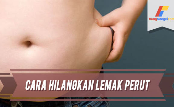Cara Ampuh Menghilangkan Lemak Pada Perut