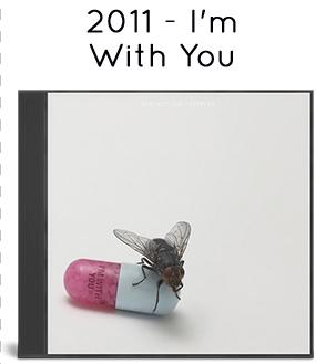 2011 - I'm With You 2011 - I'm With You